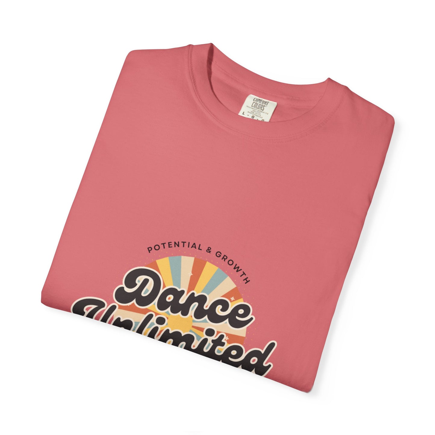 "Dance Unlimited, Potential & Growth" Unisex Garment-Dyed T-Shirt – Retro-Inspired Dance Motivation Graphic Tee – Inspirational Shirt for Dancers"