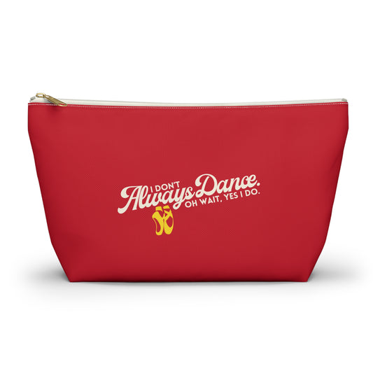"I Don’t Always Dance… Oh Wait, Yes I Do" Makeup Bag – Funny Text-Based Dancer Graphic – Dance-Themed Zipper Pouch for Cosmetics, Accessories & Gifts