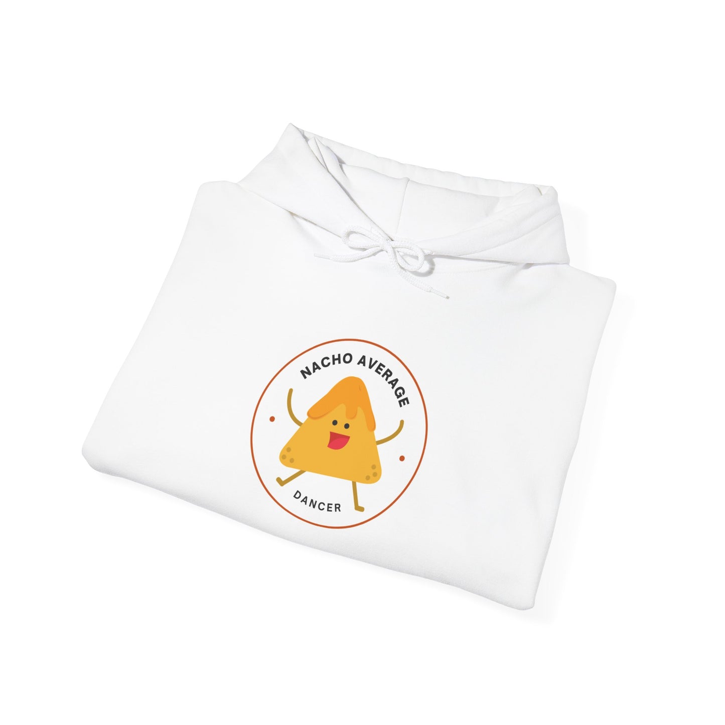 "Nacho Average Dancer" Unisex Hooded Sweatshirt – Funny Dance Pun Hoodie with Cute Nacho Graphic | Cozy Gift for Dancers & Food Lovers