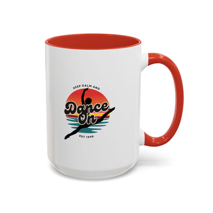 "Keep Calm and Dance On" Accent Coffee Mug – Motivational Dance Quote Ceramic Mug for Dancers and Instructors