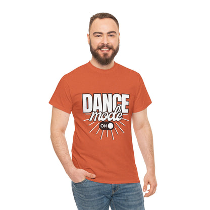 Dance Mode: On Unisex Heavy Cotton T-Shirt – Dance-Inspired Graphic Tee for Adults & Kids