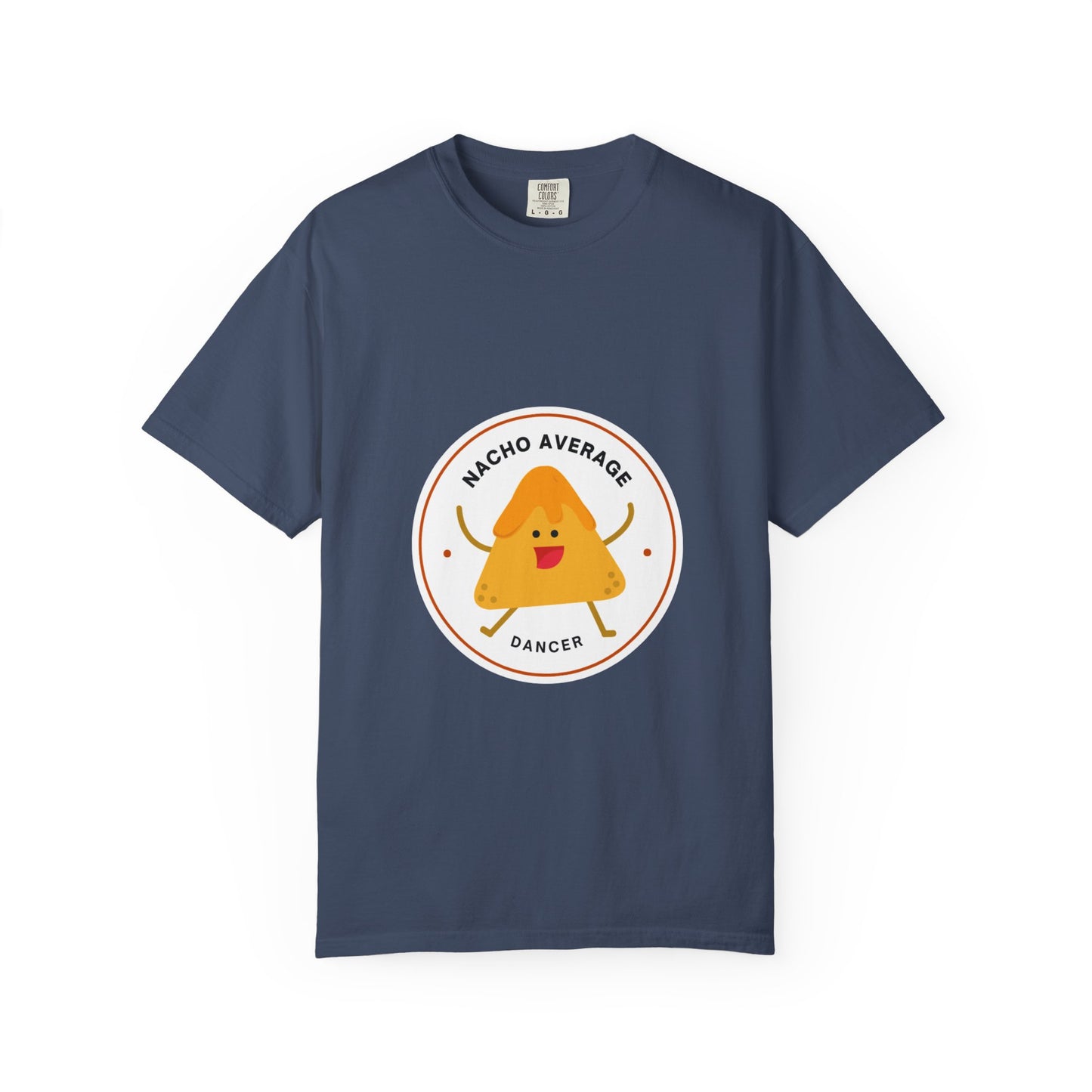 "Nacho Average Dancer" T-Shirt – Funny Dance Pun Unisex Garment-Dyed Tee with Cute Nacho Graphic 🌮💃