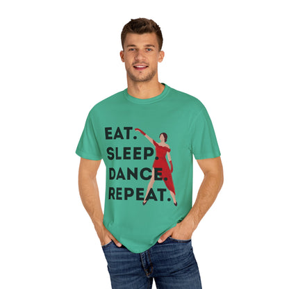 "Eat Sleep Dance Repeat" Unisex Garment-Dyed T-Shirt – Bold Dancer Graphic Tee – Dance Lifestyle Shirt for Performers & Enthusiasts