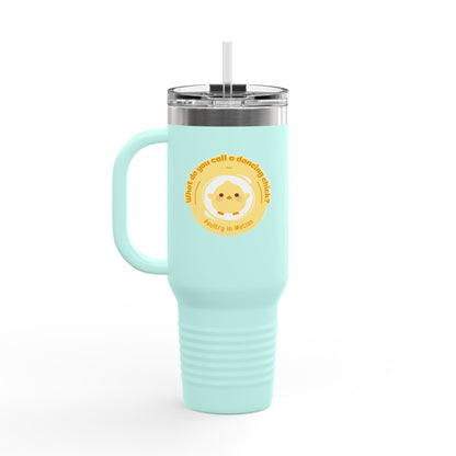 "Poultry in Motion" 40oz Insulated Travel Mug – Cute Dancing Chick Graphic | Funny Dance-Themed Stainless Steel Tumbler for On-the-Go Sipping