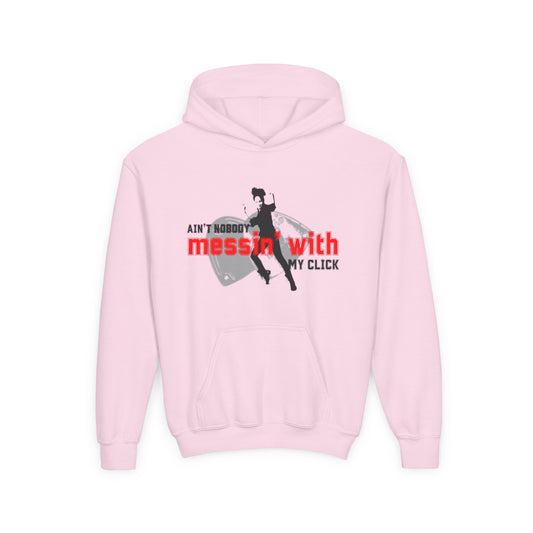 “Ain’t Nobody Messin’ with My Click” Tap Dance Graphic with Tap Shoes & Dancer - Unisex Youth Hoodie – Streetwear Tap Dancing Hoodie for Kids & Young Performers