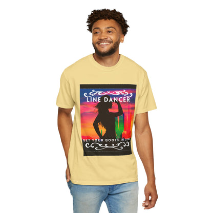 "Line Dancer" Unisex Garment-Dyed T-Shirt – Western Country Dance Graphic Tee – 'Get Your Boots in Line' Cowboy-Inspired Shirt