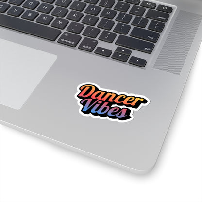 "Dancer Vibes" Kiss-Cut Sticker – Colorful Text-Based Dance Graphic – Fun Vinyl Sticker for Laptops, Journals & Water Bottles
