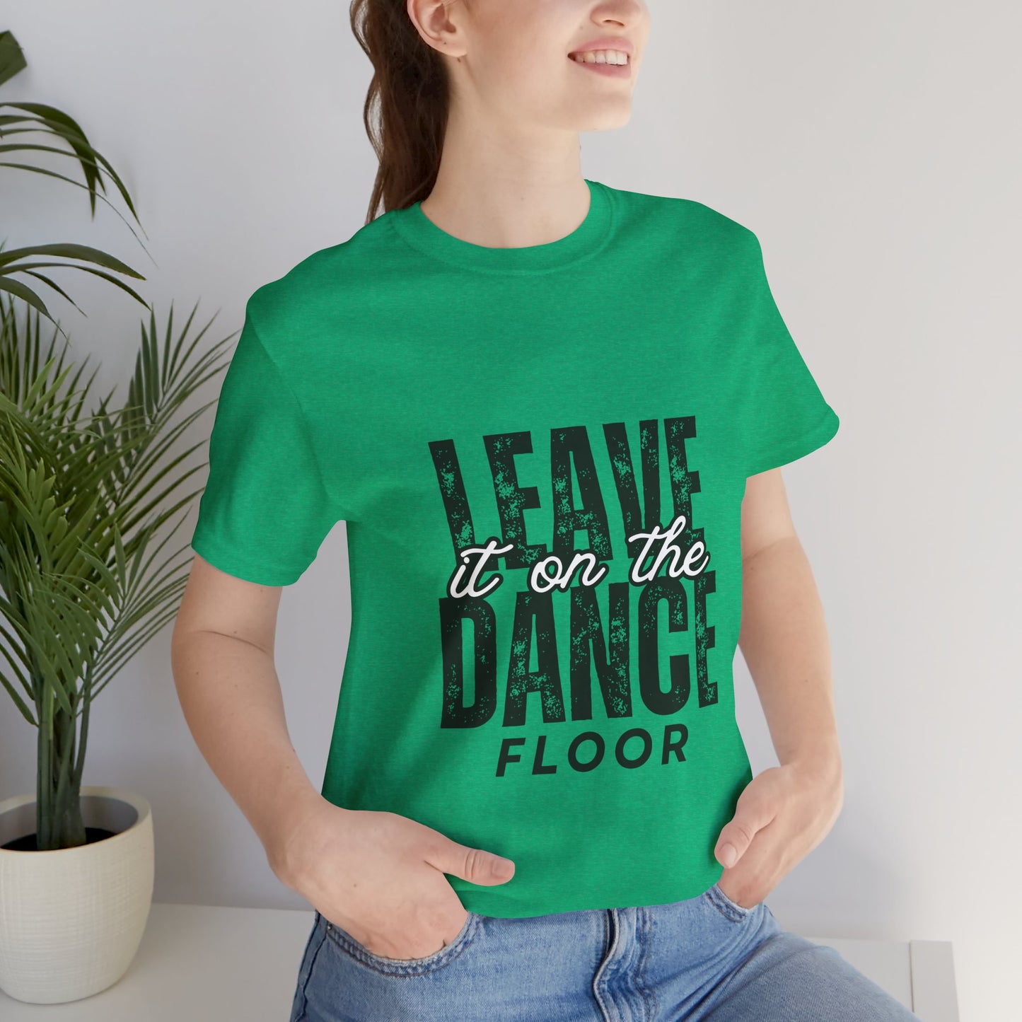 "Leave It On the Dance Floor" Unisex Jersey Short Sleeve Tee – Streetwear-Inspired Dance Graphic T-Shirt for Dancers