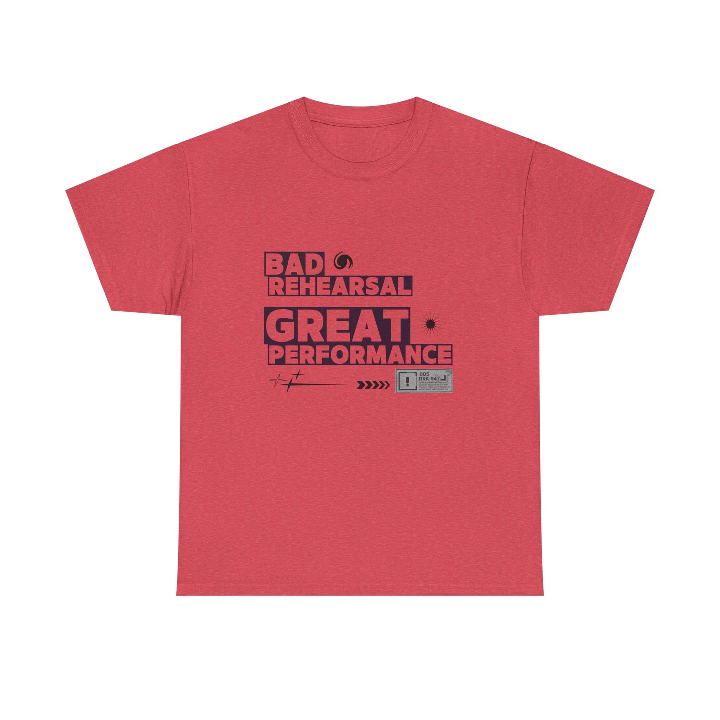 "Bad Rehearsal, Great Performance" Dance Quote Tee – Unisex Heavy Cotton T-Shirt with Streetwear-Inspired Graphic for Dancers