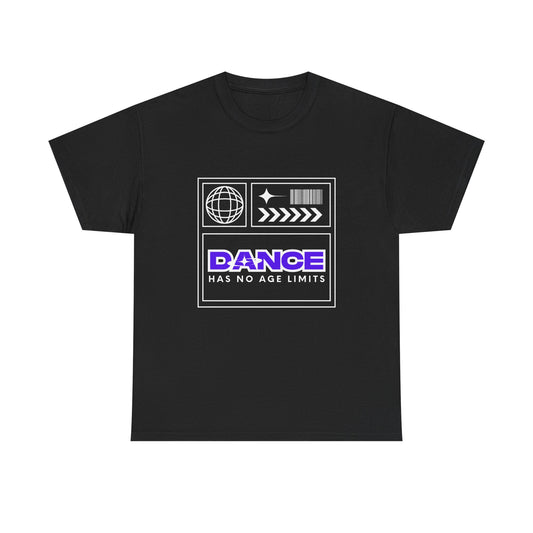 "Dance Has No Age Limits" Unisex Heavy Cotton T-Shirt – Streetwear Graphic Tee for Dancers of All Ages