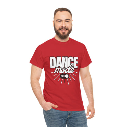 Dance Mode: On Unisex Heavy Cotton T-Shirt – Dance-Inspired Graphic Tee for Adults & Kids