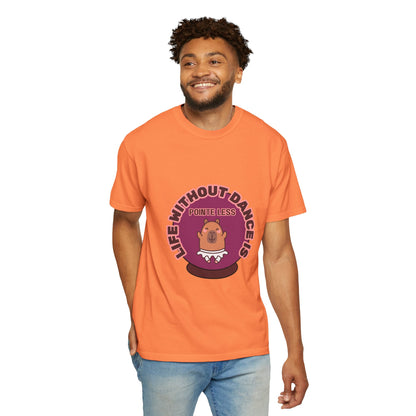 "Life Without Dance is Pointeless" Unisex Garment-Dyed T-Shirt – Cute Dancing Capybara Graphic Tee – Funny Dance Shirt for Animal Lovers & Performers
