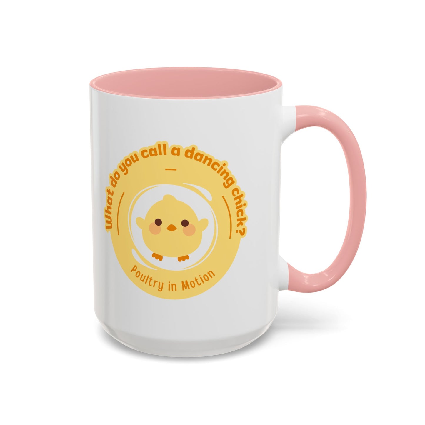 "What Do You Call a Dancing Chick? Poultry in Motion" Accent Coffee Mug – Funny Dance Pun Ceramic Mug for Dancers and Chick Enthusiasts