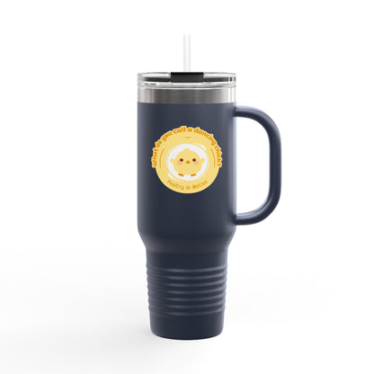 "Poultry in Motion" 40oz Insulated Travel Mug – Cute Dancing Chick Graphic | Funny Dance-Themed Stainless Steel Tumbler for On-the-Go Sipping
