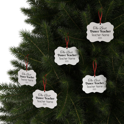 “The Best Dance Teacher” Personalized Aluminum Ornament – Custom Name & Year Ballet Teacher Christmas Gift (Dance Teacher Appreciation Holiday Ornament)