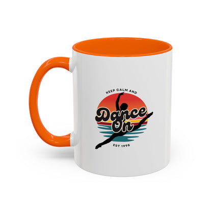 "Keep Calm and Dance On" Accent Coffee Mug – Motivational Dance Quote Ceramic Mug for Dancers and Instructors