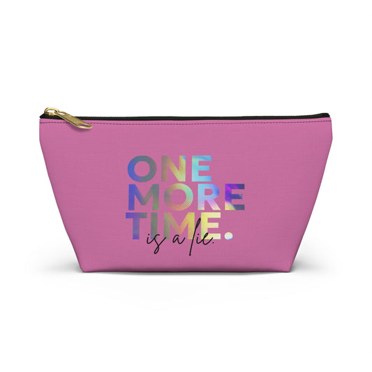 "One More Time is a Lie" Makeup Bag – Colorful Text-Based Dance Graphic – Funny Dance-Themed Zipper Pouch for Cosmetics, Accessories & Gifts