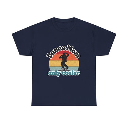 "Dance Mom" T-Shirt – Funny Retro Graphic Tee for Cool Moms | Unisex Heavy Cotton Tee