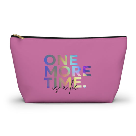 "One More Time is a Lie" Makeup Bag – Colorful Text-Based Dance Graphic – Funny Dance-Themed Zipper Pouch for Cosmetics, Accessories & Gifts