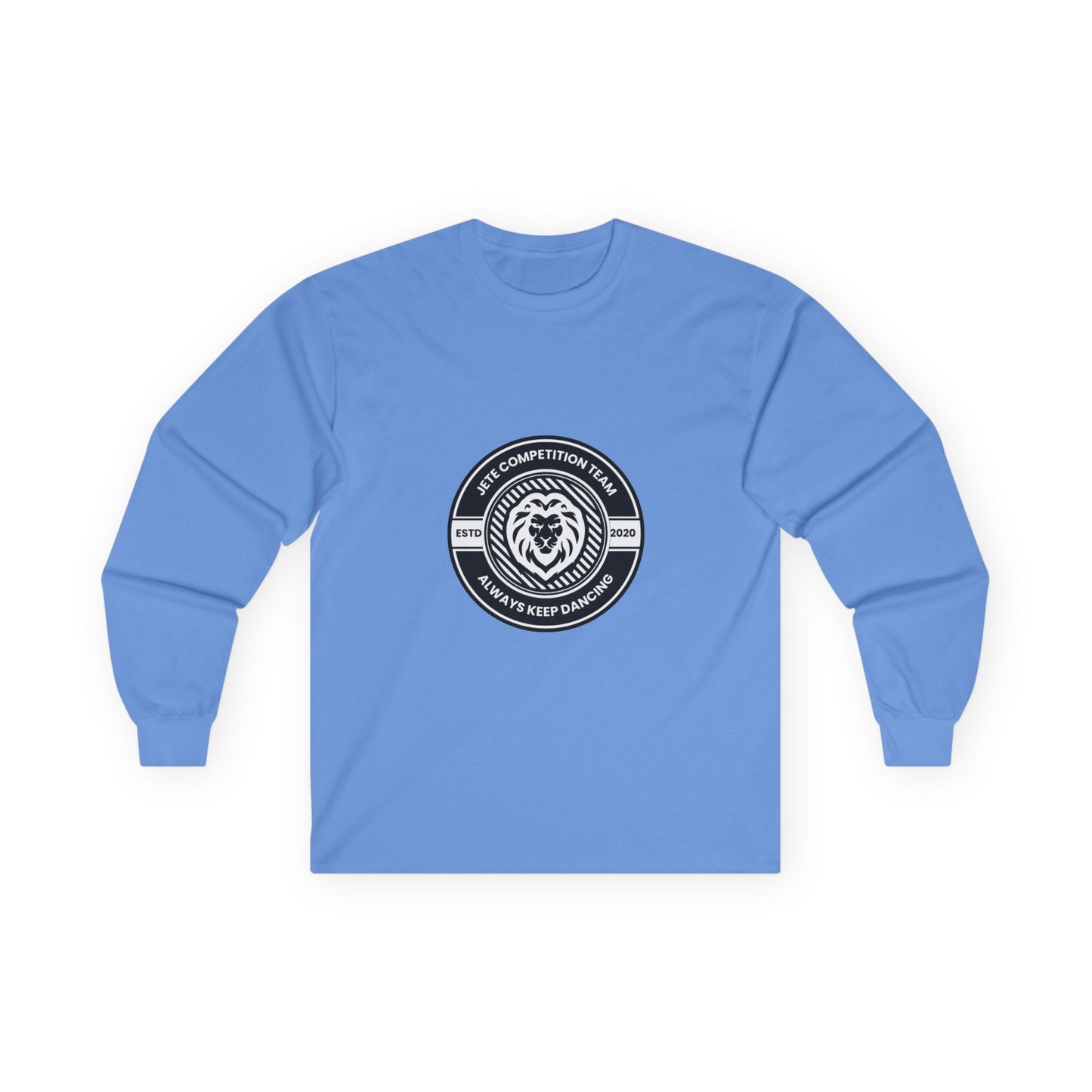 "Jeté Competition Team – Always Keep Dancing" Unisex Long Sleeve Tee – Collegiate-Inspired Dance Team Shirt for Performers, Studios & Spirit Wear