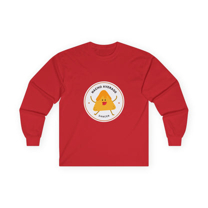 "Nacho Average Dancer" Unisex Long Sleeve Tee – Funny Dance Pun Shirt with Cute Nacho Graphic for Dancers & Foodie Fans
