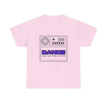 "Dance Has No Age Limits" Unisex Heavy Cotton T-Shirt – Streetwear Graphic Tee for Dancers of All Ages