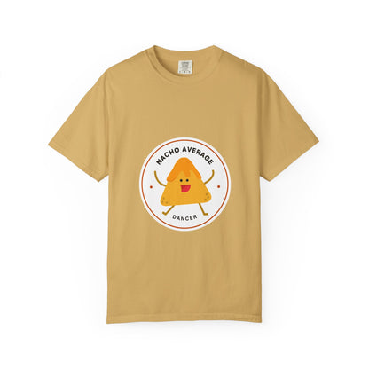 "Nacho Average Dancer" T-Shirt – Funny Dance Pun Unisex Garment-Dyed Tee with Cute Nacho Graphic 🌮💃
