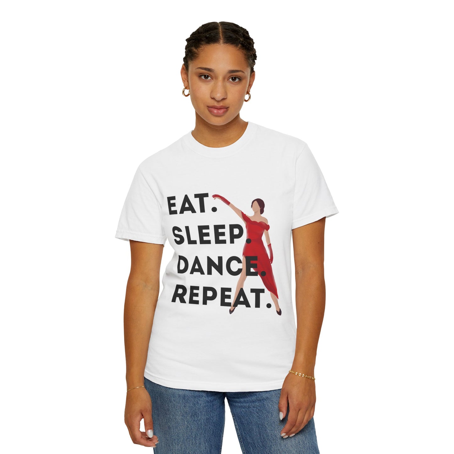 "Eat Sleep Dance Repeat" Unisex Garment-Dyed T-Shirt – Bold Dancer Graphic Tee – Dance Lifestyle Shirt for Performers & Enthusiasts
