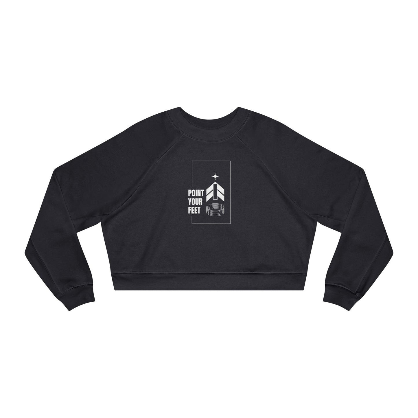 “Point Your Feet” Streetwear-Inspired Ballet Graphic | Dance Sweatshirt for Ballerinas & Dance Enthusiasts - Women’s Cropped Sweatshirt