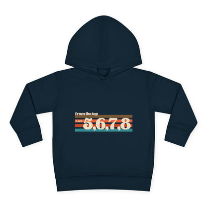 "From the Top and 5, 6, 7, 8" Toddler Pullover Hoodie – Retro Dance Rehearsal Graphic Fleece Sweatshirt for Kids