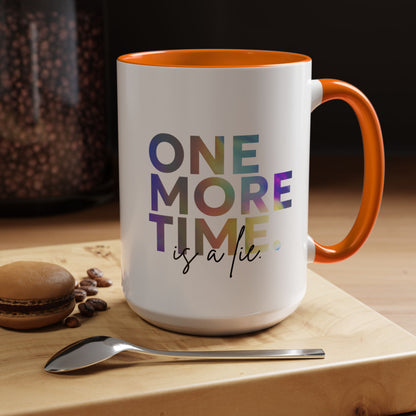 "One More Time is a Lie" Accent Coffee Mug – Funny Dance Rehearsal Quote Ceramic Mug for Dancers