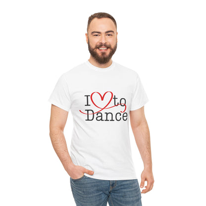 "I Love to Dance" Unisex Heavy Cotton Tee – Hand-Drawn Heart Graphic Dance Lover T-Shirt