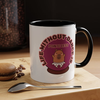 "Life Without Dance Is Pointeless" – Cute Capybara Accent Coffee Mug | Dance-Themed Ceramic Mug for Dancers