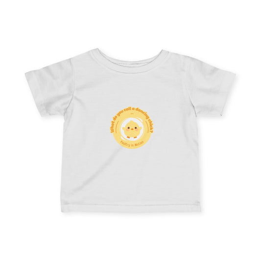 "What Do You Call a Dancing Chick? Poultry in Motion." Infant Fine Jersey Tee – Funny Baby Dance T-Shirt with Cute Chicken Graphic for Little Movers