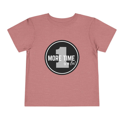"One More Time Is a Lie" Toddler Dance T-Shirt – Bold Emblem Graphic Short Sleeve Tee for Kids