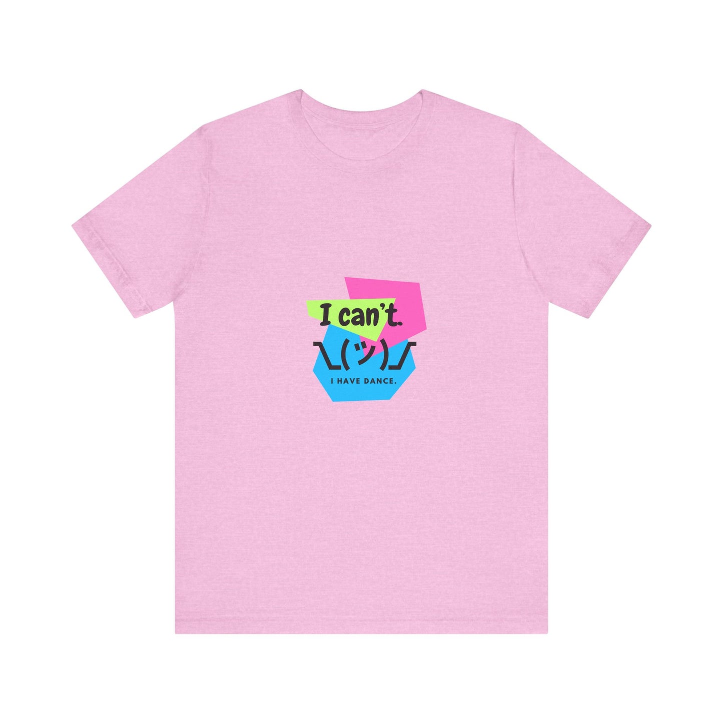 “I Can’t. I Have Dance.” T-Shirt – 80s-Inspired Funny Dance Saying Unisex Garment-Dyed Tee with Retro Emoji Graphic