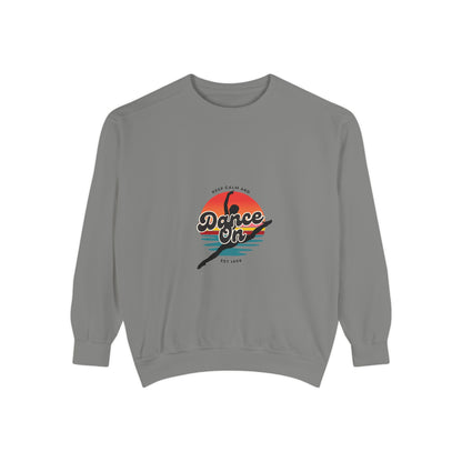 "Keep Calm and Dance On" Unisex Lightweight Crewneck Sweatshirt – Retro-Inspired Dance Graphic Pullover for Dancers & Movement Lovers