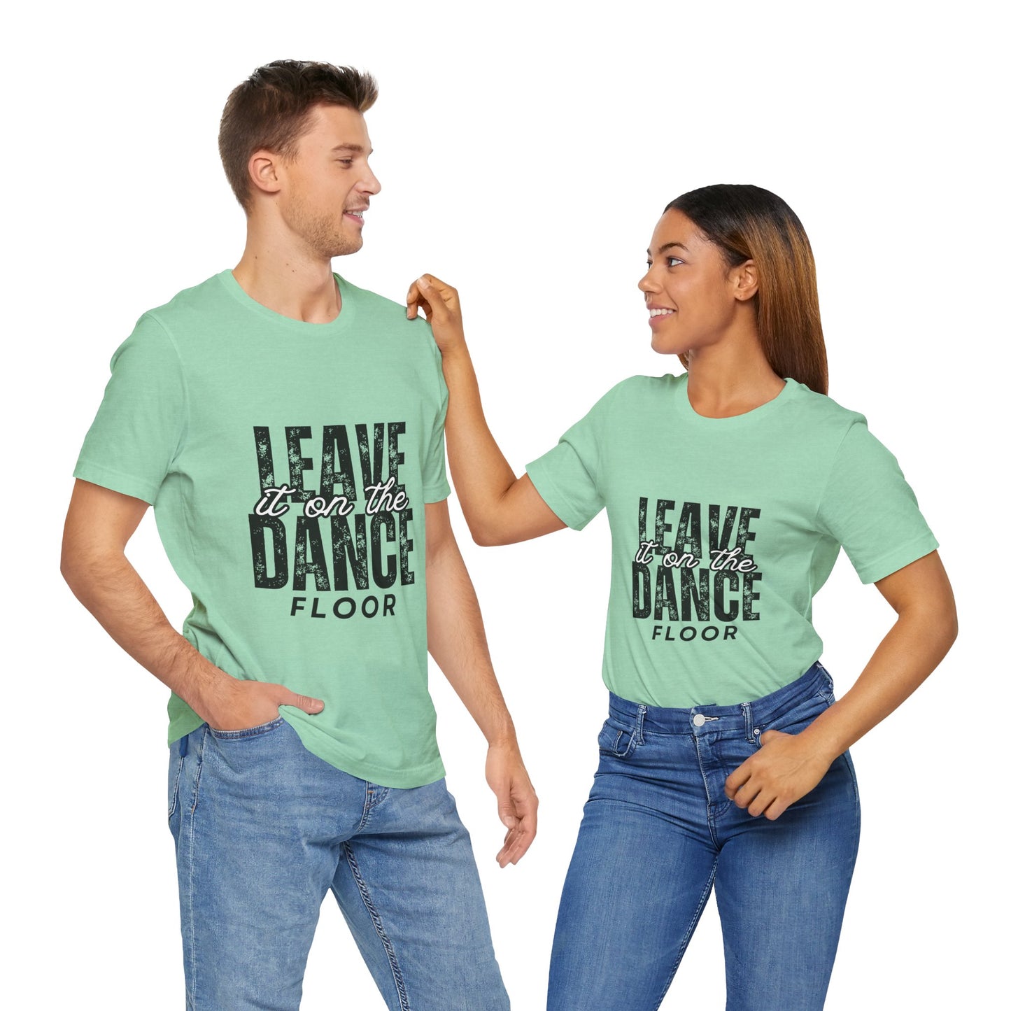 "Leave It On the Dance Floor" Unisex Jersey Short Sleeve Tee – Streetwear-Inspired Dance Graphic T-Shirt for Dancers