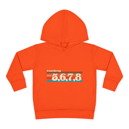 "From the Top and 5, 6, 7, 8" Toddler Pullover Hoodie – Retro Dance Rehearsal Graphic Fleece Sweatshirt for Kids