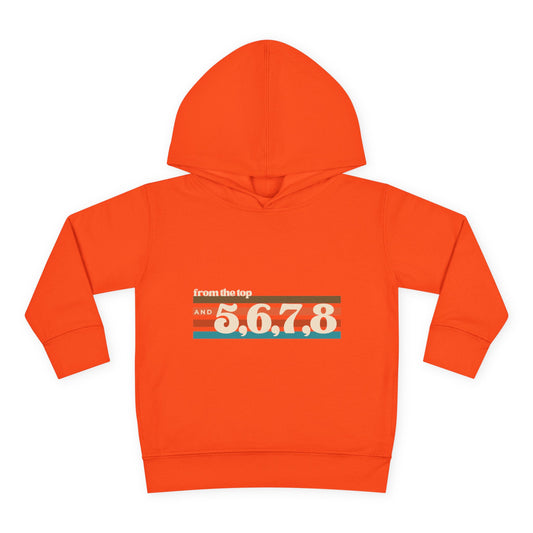 "From the Top and 5, 6, 7, 8" Toddler Pullover Hoodie – Retro Dance Rehearsal Graphic Fleece Sweatshirt for Kids