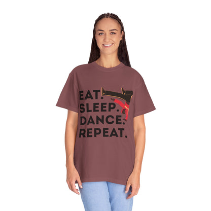 "Eat Sleep Dance Repeat" Unisex Garment-Dyed T-Shirt – Bold B-Boy Graphic Tee – Dance Lifestyle Shirt for Performers & Enthusiasts