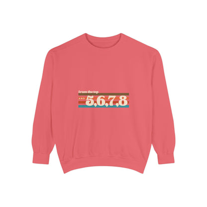 "From the Top and 5 6 7 8" Unisex Lightweight Crewneck Sweatshirt – Retro Dance Graphic Pullover for Dancers & Choreographers