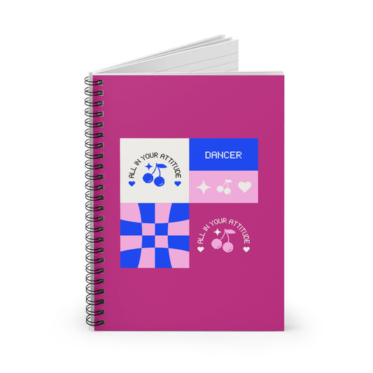 "Dancer – All in Your Attitude" Spiral Notebook – Retro Dance Journal for Confident Dancers, Students & Choreographers