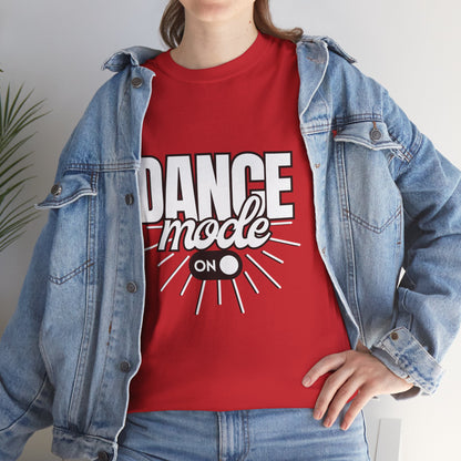 Dance Mode: On Unisex Heavy Cotton T-Shirt – Dance-Inspired Graphic Tee for Adults & Kids