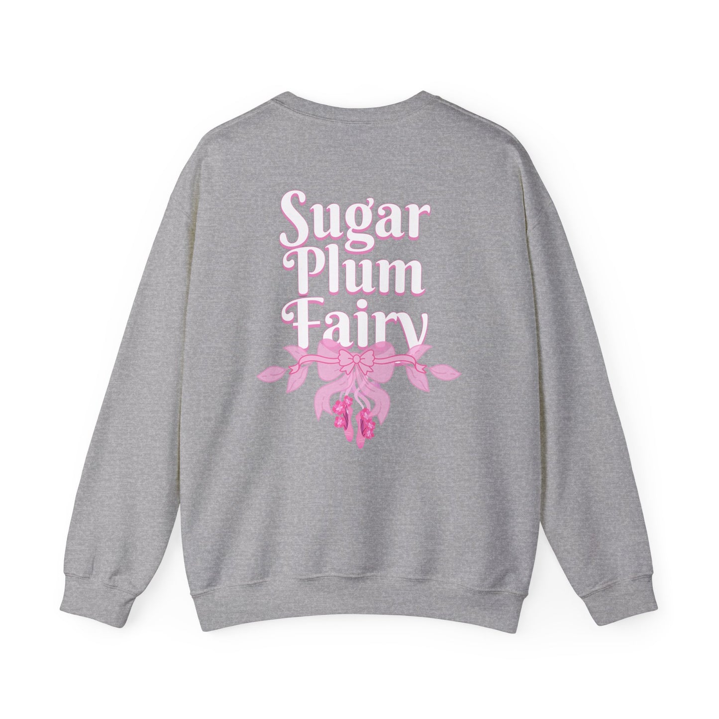 “Sugar Plum Fairy” Back Print ADULT Sweatshirt + “Nutcracker 2025” Front – Unisex Heavy Blend Crewneck | Ballet Holiday Dance Apparel
