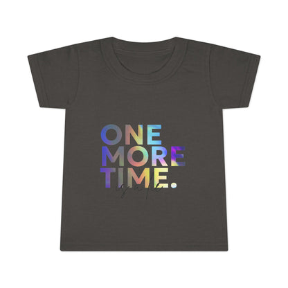 "One More Time Is a Lie" Toddler Dance T-Shirt – Colorful Text-Based Graphic Short Sleeve Tee for Kids