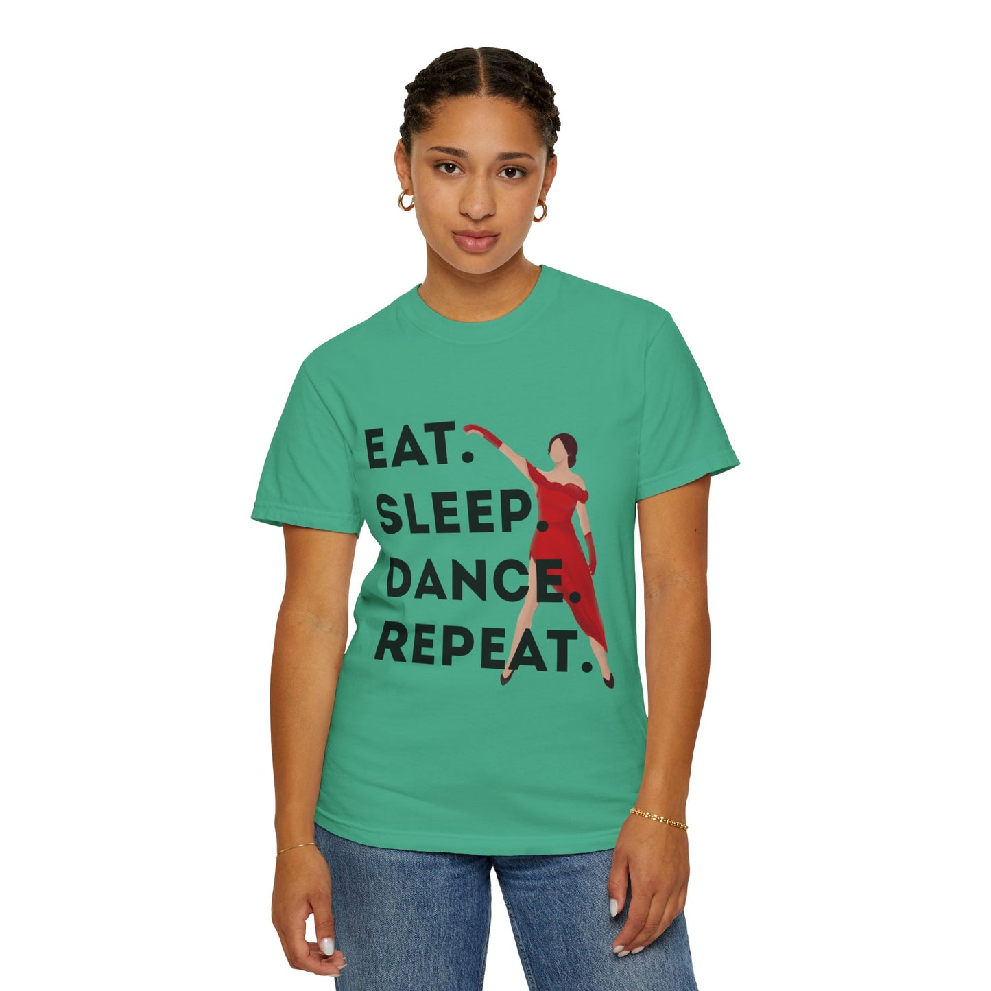 "Eat Sleep Dance Repeat" Unisex Garment-Dyed T-Shirt – Bold Dancer Graphic Tee – Dance Lifestyle Shirt for Performers & Enthusiasts