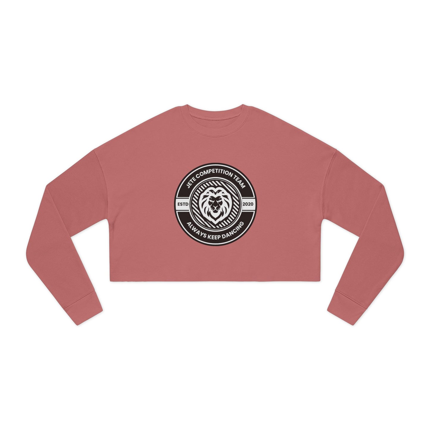 "Jeté Competition Team – Always Keep Dancing" Women’s Cropped Dance Sweatshirt – Collegiate-Inspired Graphic | Stylish Dance Team Apparel for Her