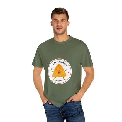 "Nacho Average Dancer" T-Shirt – Funny Dance Pun Unisex Garment-Dyed Tee with Cute Nacho Graphic 🌮💃