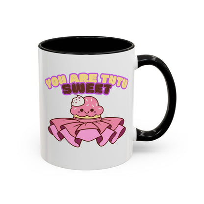 "You Are Tutu Sweet" Accent Coffee Mug – Cute Ballet Pun with Kawaii Ceramic Mug for Dancers and Dance Lovers